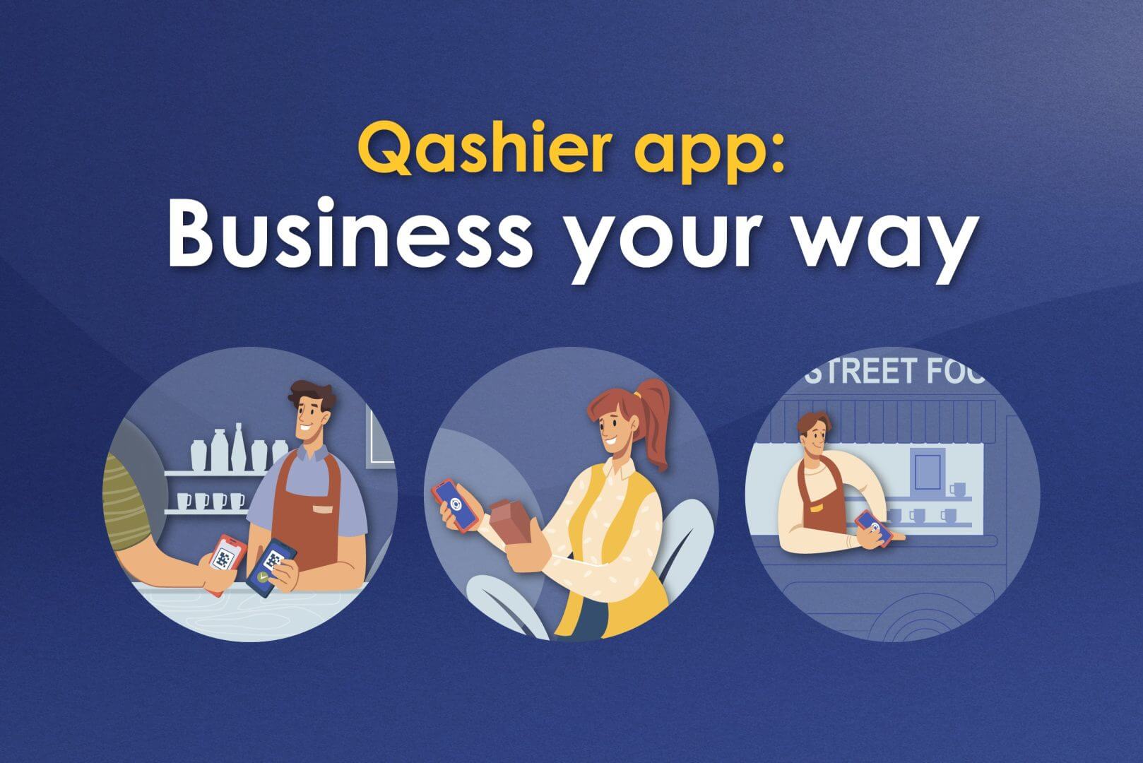 Business your way: Level up with the Qashier app