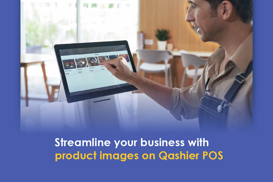 Streamline your business with product images on Qashier POS